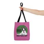 Tote Bag - Dogs Cause People Suck